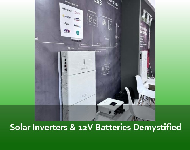 Solar Inverters & 12V Batteries Demystified